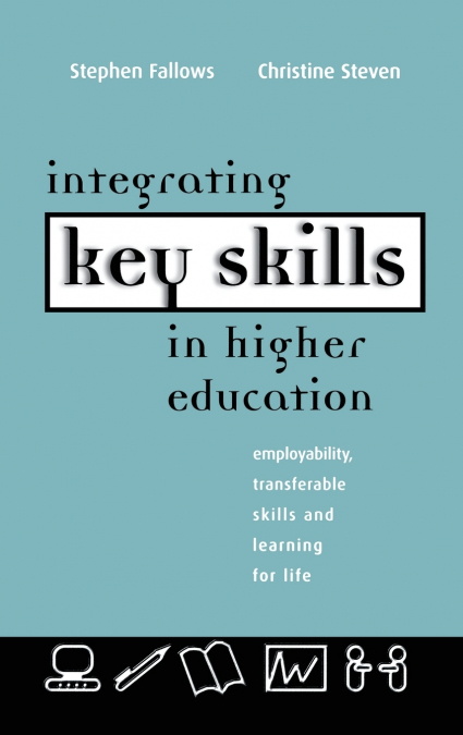 INTEGRATING KEY SKILLS IN HIGHER EDUCATION
