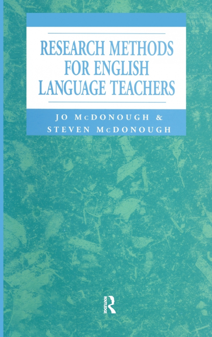 RESEARCH METHODS FOR ENGLISH LANGUAGE TEACHERS