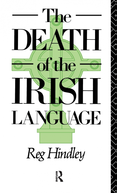 THE DEATH OF THE IRISH LANGUAGE