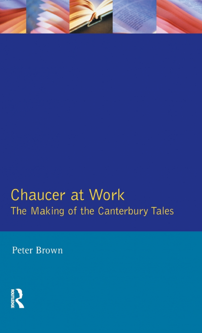 CHAUCER AT WORK