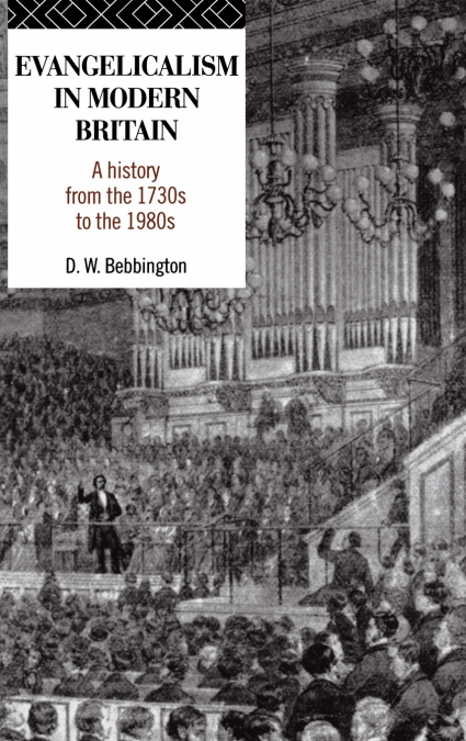 EVANGELICALISM IN MODERN BRITAIN