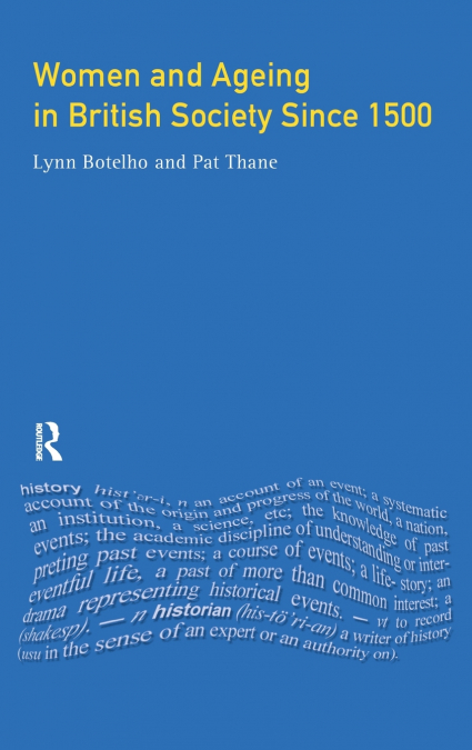WOMEN AND AGEING IN BRITISH SOCIETY SINCE 1500