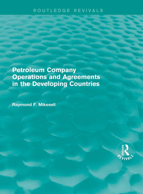 PETROLEUM COMPANY OPERATIONS AND AGREEMENTS IN THE DEVELOPIN