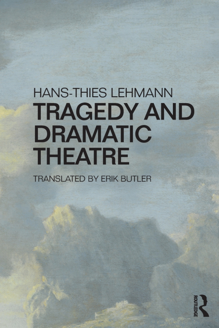 TRAGEDY AND DRAMATIC THEATRE