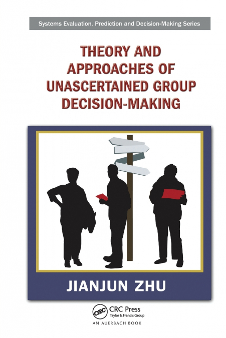 THEORY AND APPROACHES OF UNASCERTAINED GROUP DECISION-MAKING