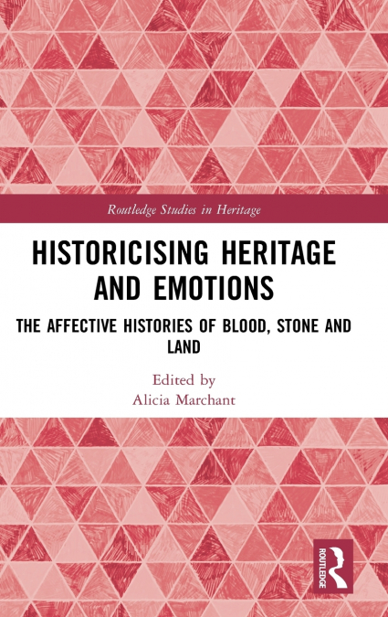 HISTORICISING HERITAGE AND EMOTIONS