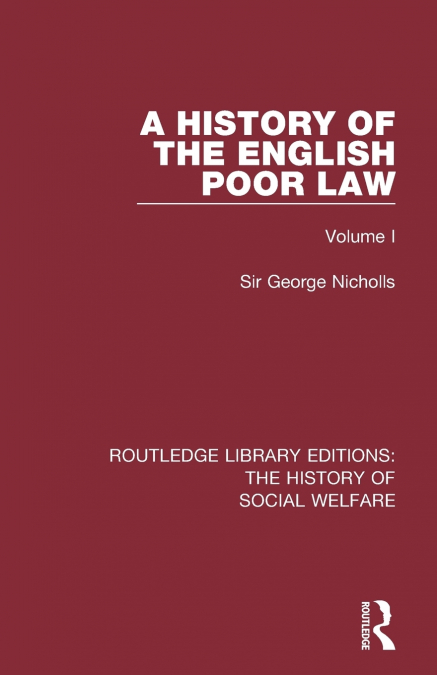 A HISTORY OF THE ENGLISH POOR LAW