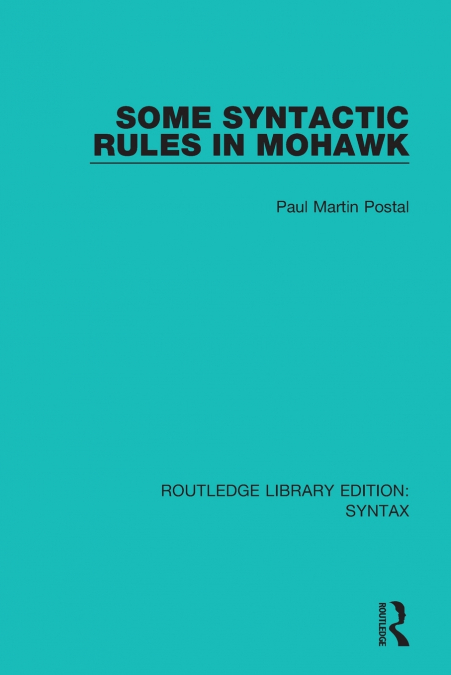 SOME SYNTACTIC RULES IN MOHAWK