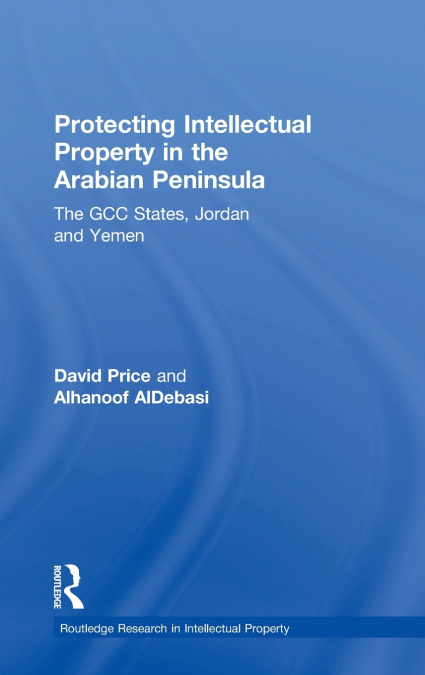 PROTECTING INTELLECTUAL PROPERTY IN THE ARABIAN PENINSULA
