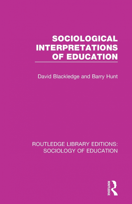 SOCIOLOGICAL INTERPRETATIONS OF EDUCATION