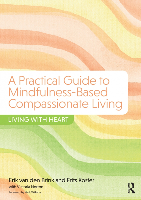 MINDFULNESS-BASED COMPASSIONATE LIVING