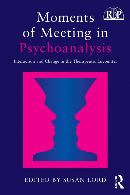 MOMENTS OF MEETING IN PSYCHOANALYSIS