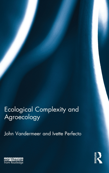 ECOLOGICAL COMPLEXITY AND AGROECOLOGY