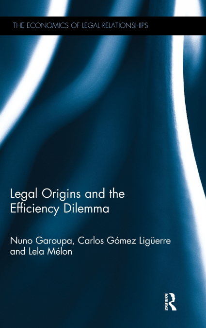 LEGAL ORIGINS AND THE EFFICIENCY DILEMMA