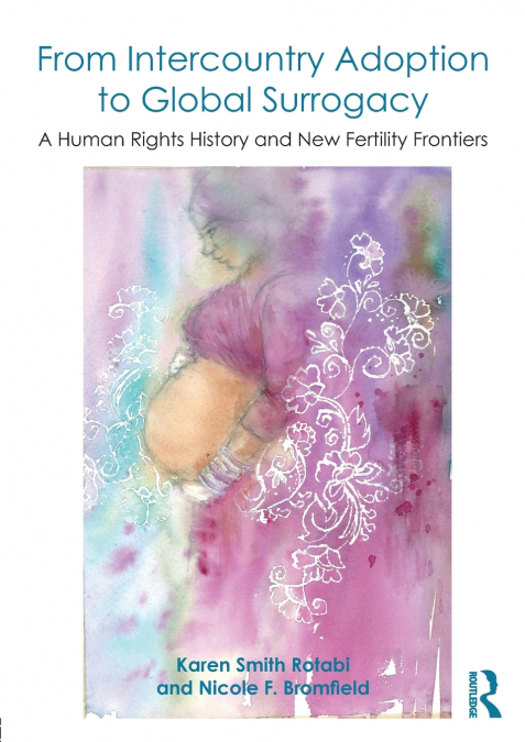 FROM INTERCOUNTRY ADOPTION TO GLOBAL SURROGACY