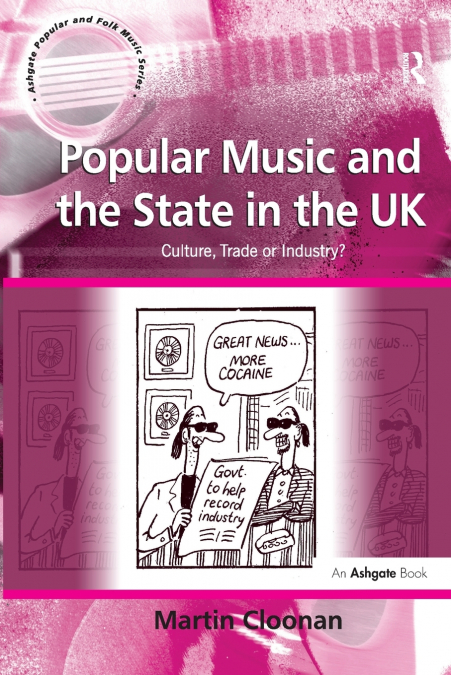 POPULAR MUSIC AND THE STATE IN THE UK