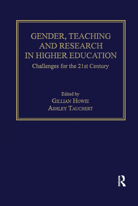 GENDER, TEACHING AND RESEARCH IN HIGHER EDUCATION