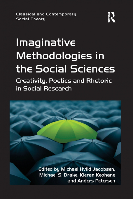 IMAGINATIVE METHODOLOGIES IN THE SOCIAL SCIENCES
