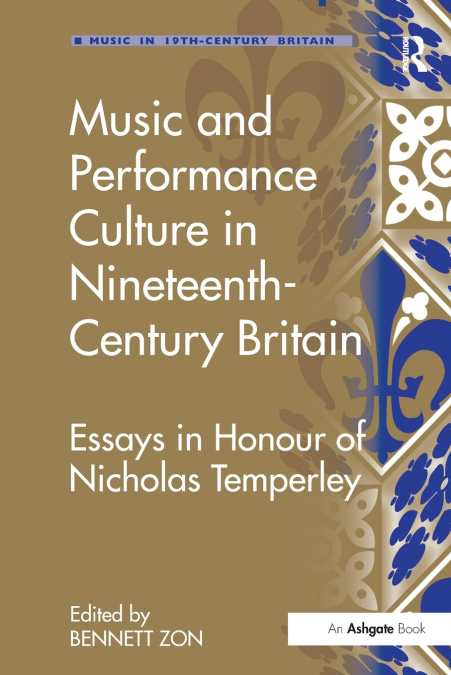 MUSIC AND PERFORMANCE CULTURE IN NINETEENTH-CENTURY BRITAIN