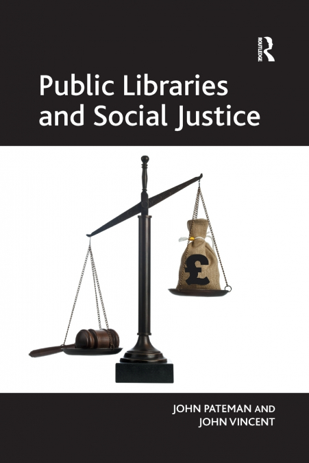 PUBLIC LIBRARIES AND SOCIAL JUSTICE