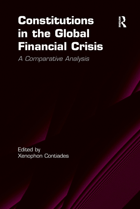 CONSTITUTIONS IN THE GLOBAL FINANCIAL CRISIS