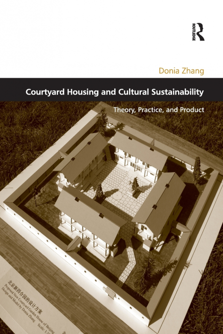 COURTYARD HOUSING AND CULTURAL SUSTAINABILITY