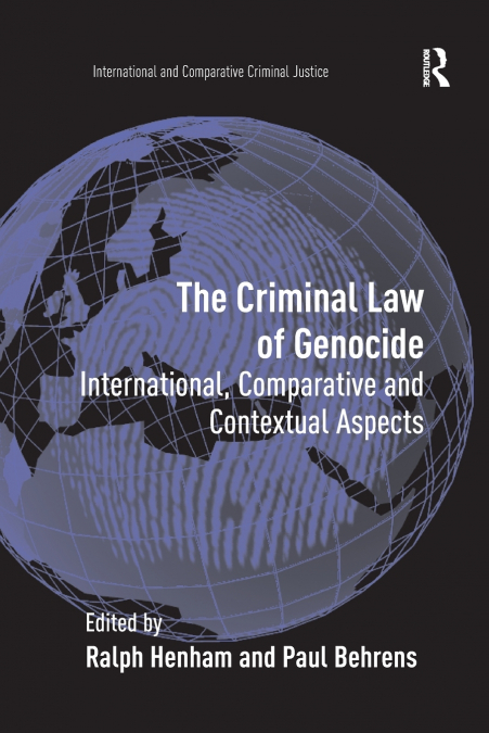 THE CRIMINAL LAW OF GENOCIDE
