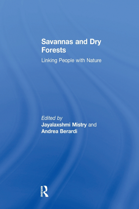 SAVANNAS AND DRY FORESTS