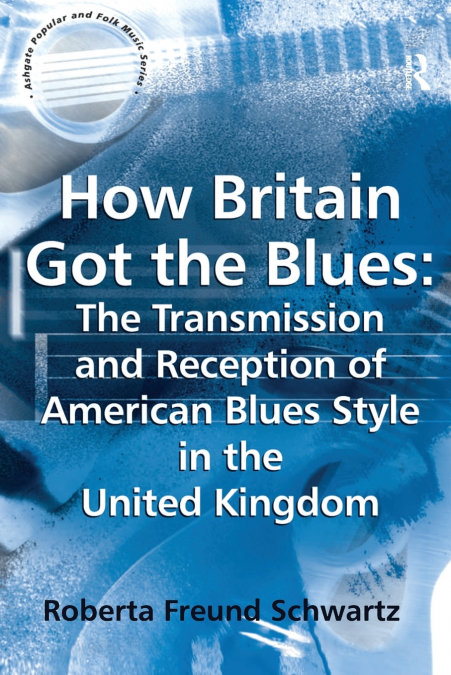 HOW BRITAIN GOT THE BLUES