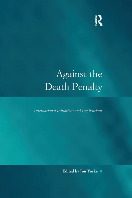 AGAINST THE DEATH PENALTY