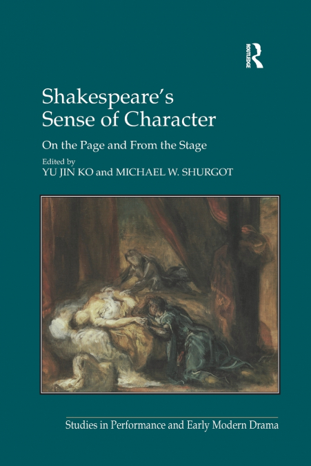 SHAKESPEARE?S SENSE OF CHARACTER