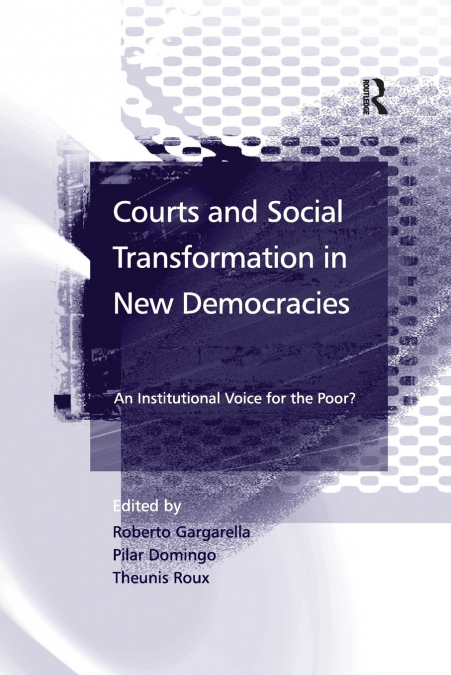 COURTS AND SOCIAL TRANSFORMATION IN NEW DEMOCRACIES