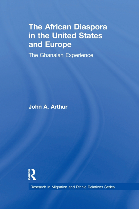 THE AFRICAN DIASPORA IN THE UNITED STATES AND EUROPE
