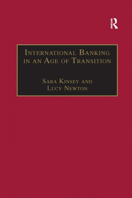 INTERNATIONAL BANKING IN AN AGE OF TRANSITION
