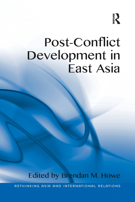 POST-CONFLICT DEVELOPMENT IN EAST ASIA