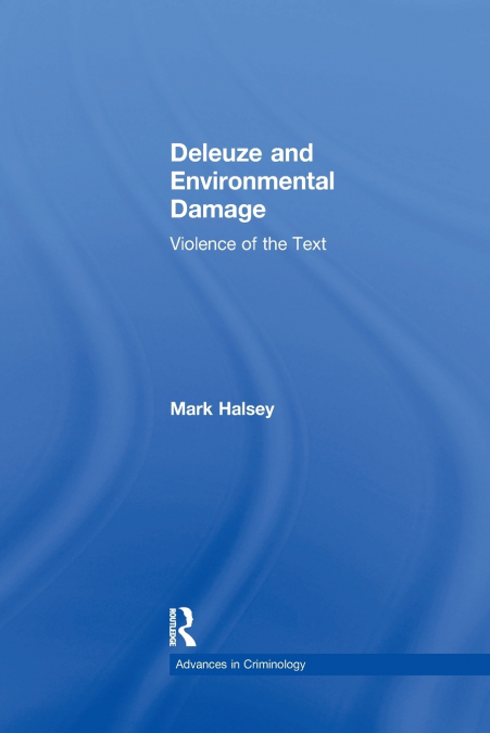 DELEUZE AND ENVIRONMENTAL DAMAGE