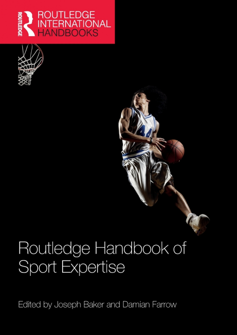 ROUTLEDGE HANDBOOK OF SPORT EXPERTISE