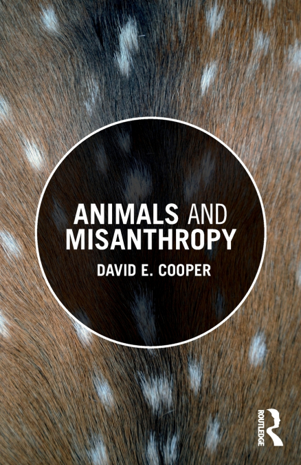 ANIMALS AND MISANTHROPY