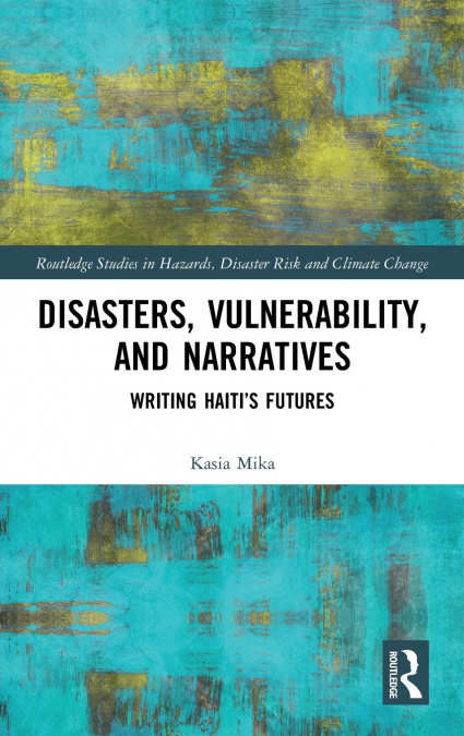 DISASTERS, VULNERABILITY, AND NARRATIVES