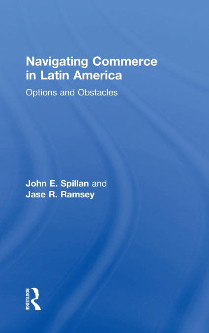 NAVIGATING COMMERCE IN LATIN AMERICA
