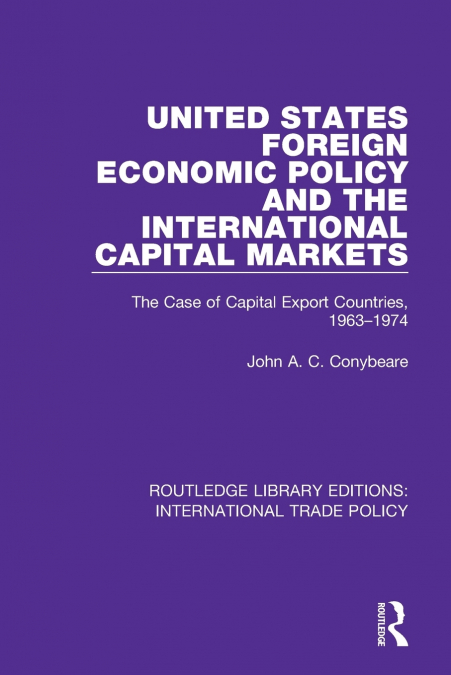 UNITED STATES FOREIGN ECONOMIC POLICY AND THE INTERNATIONAL