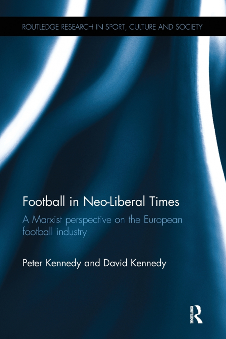 FOOTBALL IN NEO-LIBERAL TIMES