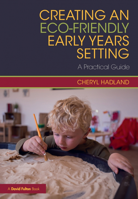 CREATING AN ECO-FRIENDLY EARLY YEARS SETTING