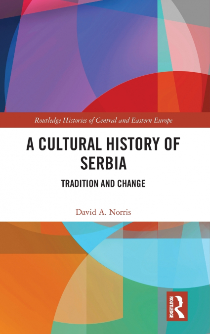 A CULTURAL HISTORY OF SERBIA