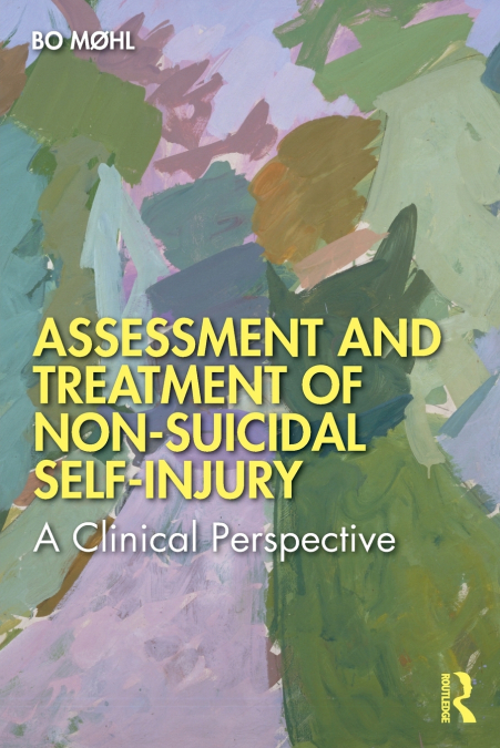 ASSESSMENT AND TREATMENT OF NON-SUICIDAL SELF-INJURY