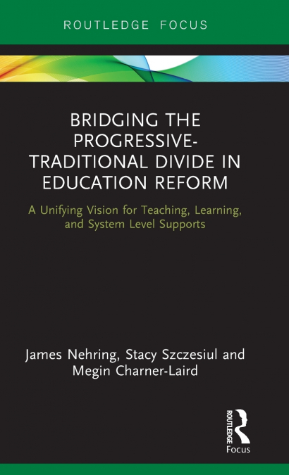 BRIDGING THE PROGRESSIVE-TRADITIONAL DIVIDE IN EDUCATION REF