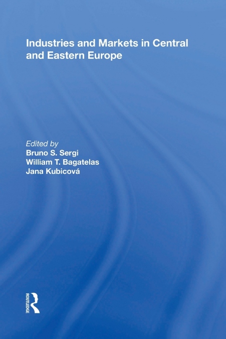 INDUSTRIES AND MARKETS IN CENTRAL AND EASTERN EUROPE