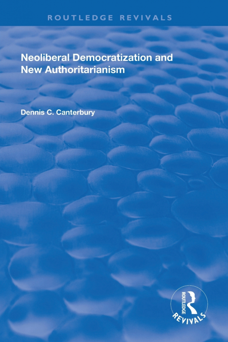 NEOLIBERAL DEMOCRATIZATION AND NEW AUTHORITARIANISM