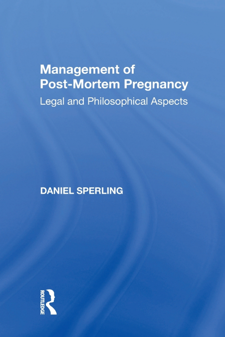 MANAGEMENT OF POST-MORTEM PREGNANCY