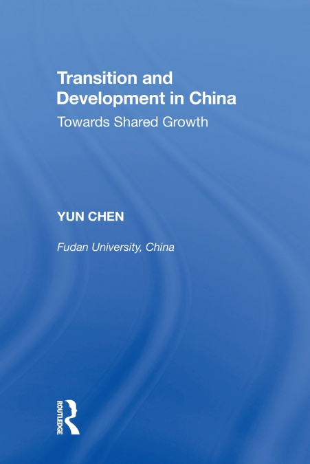 TRANSITION AND DEVELOPMENT IN CHINA